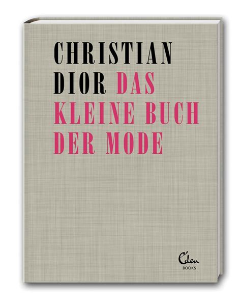 das kleine buch der mode dior|Das kleine Buch der Mode (German Edition) .